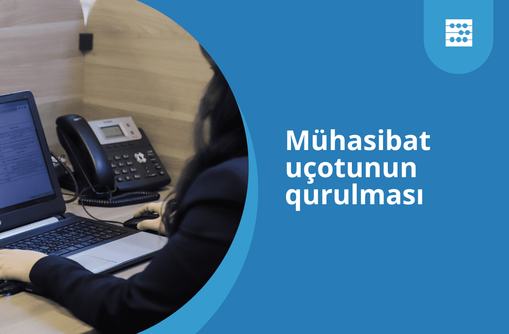Mühasibat uçotunun qurulması