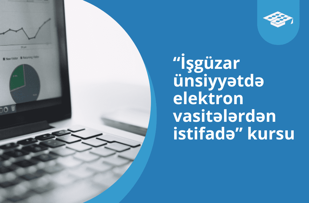 “İşgüzar ünsiyyətdə elektron vasitələrdən istifadə” kursu
