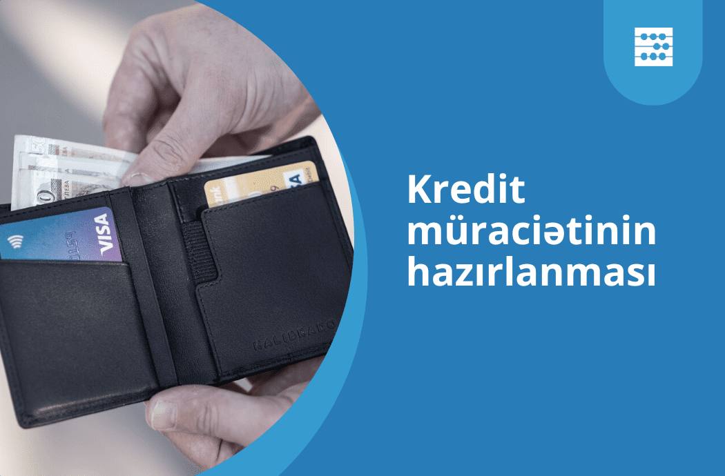 Kredit müraciətinin hazırlanması