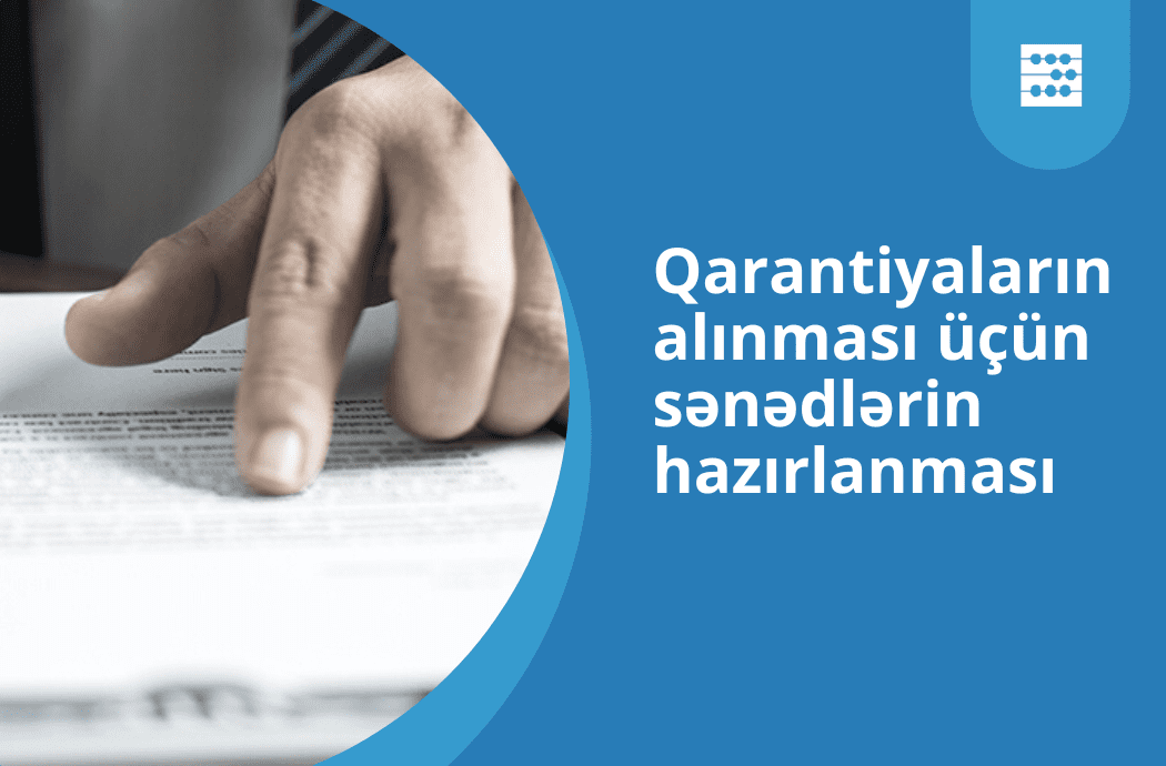 Qarantiyaların alınması üçün sənədlərin hazırlanması