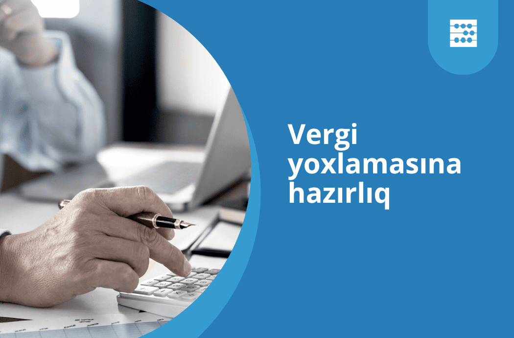 Vergi yoxlamasına hazırlıq yaxud “praemonitus, praemunitus”