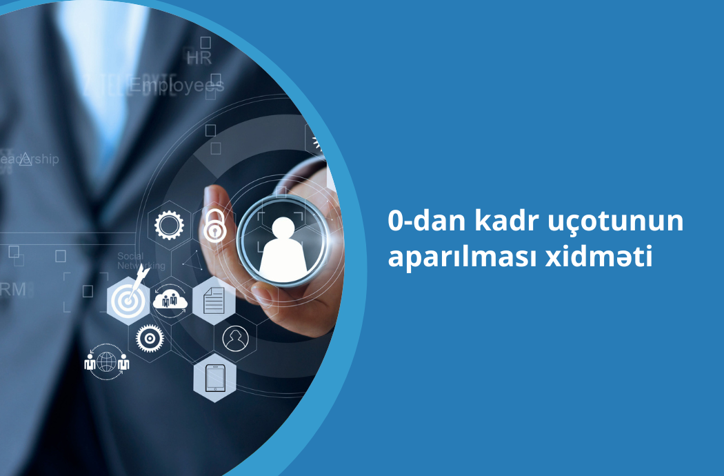 0-dan kadr uçotunun aparılması xidməti