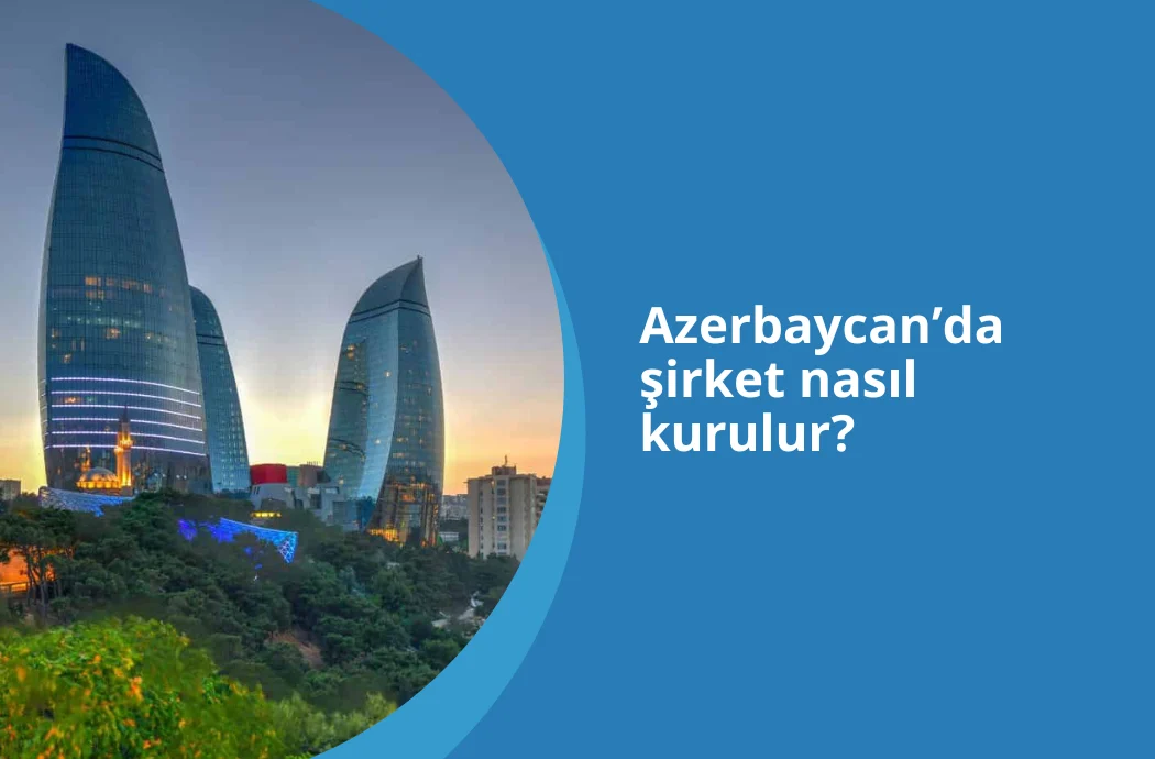 Azerbaycan'da şirket kaydı