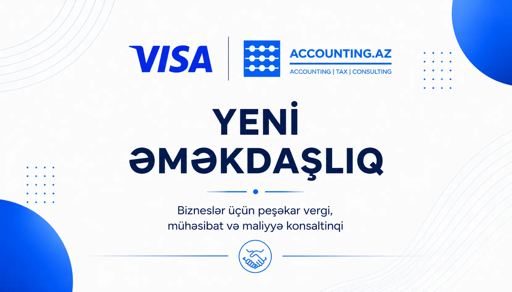 Visa və Accounting.Az arasında yeni əməkdaşlıq: sahibkarlar üçün ödənişsiz vergi və mühasibat məsləhətləri